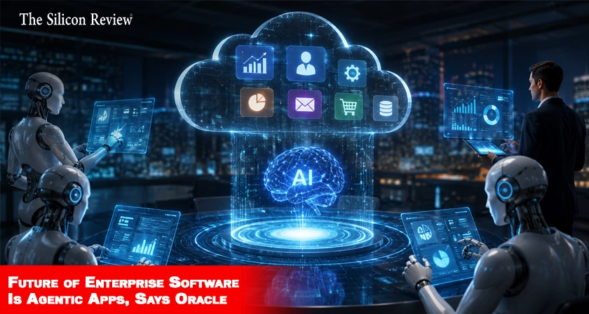 Future of Enterprise Software Is Agentic Apps, Says Oracle, $135B in AI-Driven Platforms